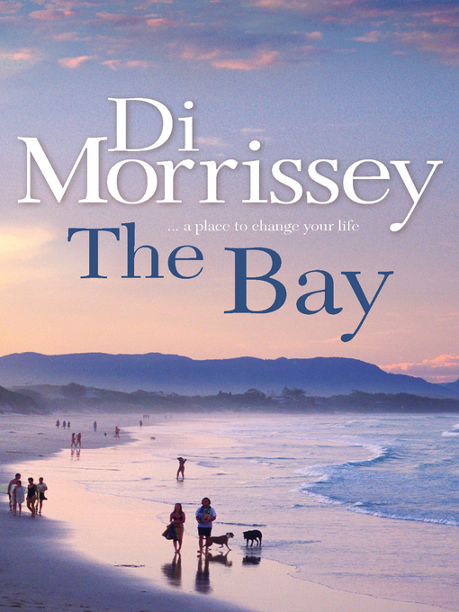 Title details for The Bay by Di Morrissey - Wait list
